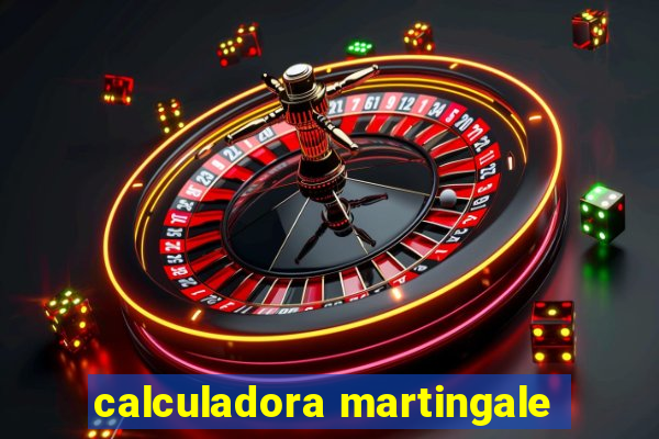 calculadora martingale